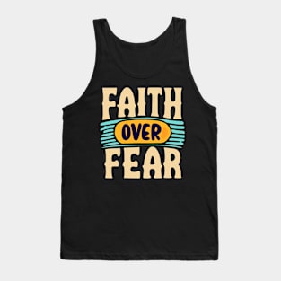 Faith over fear retro design Tank Top